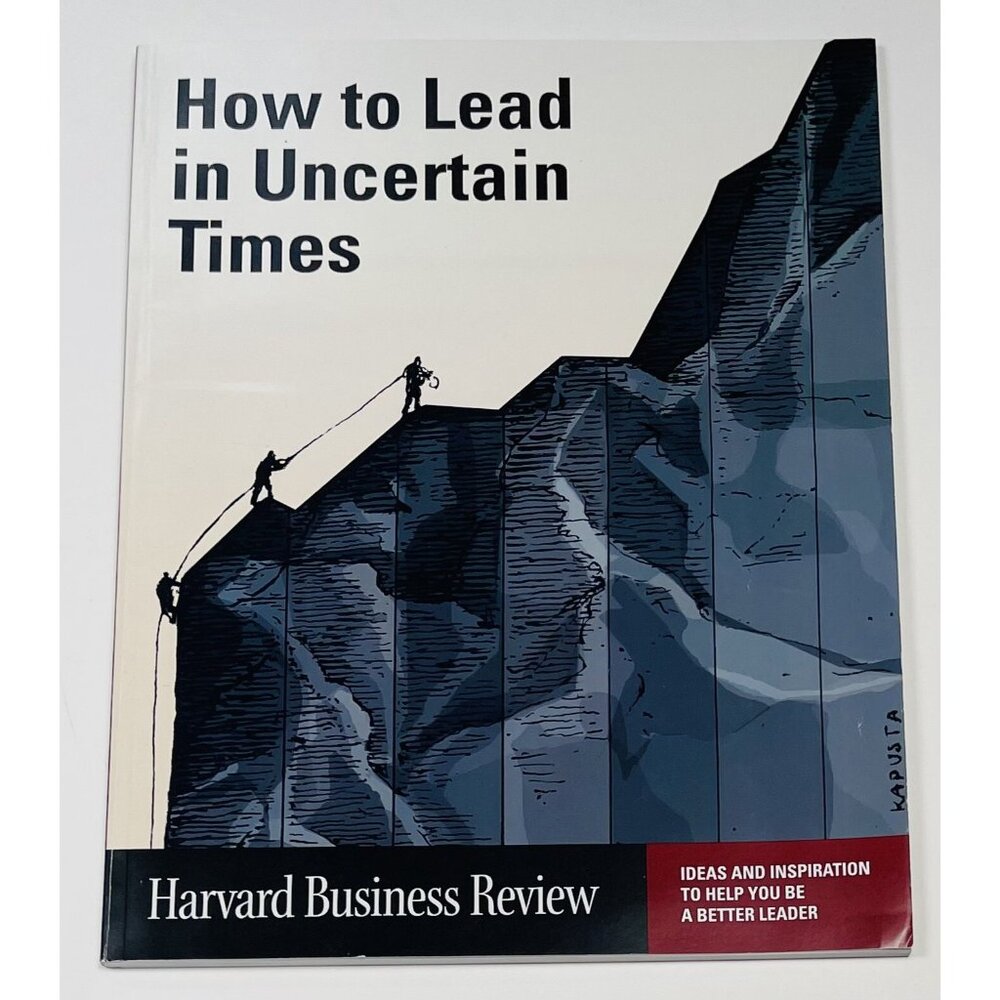 Harvard Business Review: How to Lead in Uncertain Times (2009, Paperback) EUC